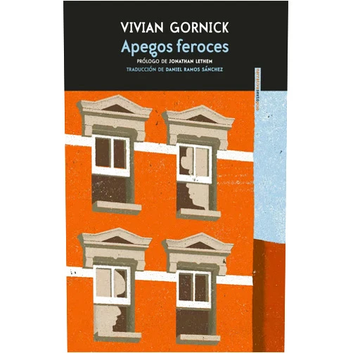 Vivian Gornick,Daniel Ramos Sánchez,Jonathan Lethem Apegos feroces