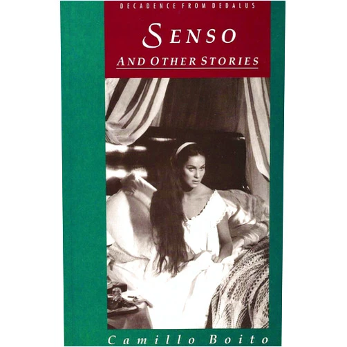 Camillo Boito,Christine Donougher Senso: And Other Stories (Decadence from Dedalus)