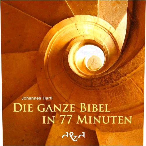 German Edition by unknown author (Author) Johannes Hartl, Die ganze Bibel in 77 Minuten