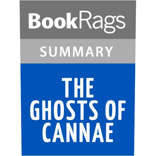 By BookRags (Author) Format: Kindle Edition Summary & Study Guide The Ghosts of Cannae by Robert L. O'Connell