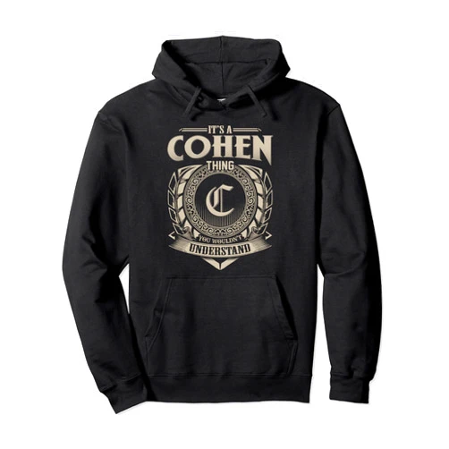 Funny Classic COHEN Family Vintage Tee Gift It's A COHEN Thing You Wouldn't Understand Name Vintage Pullover Hoodie