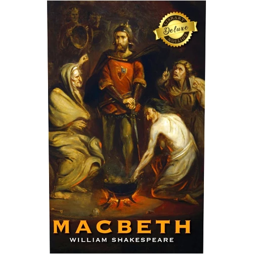 William Shakespeare Macbeth (Deluxe Library Edition)