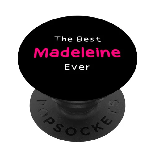 Madeleine Name / Hand-Written Name for Madeleine Best Madeleine Ever / Funny Quote for Women Named Madeleine PopSockets Swappable PopGrip