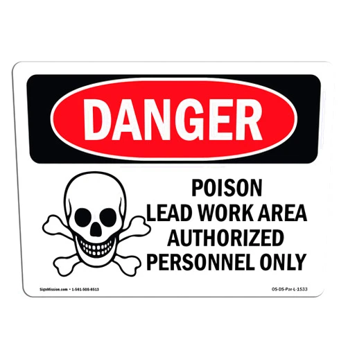 SignMission OSHA Danger Sign - Poison Lead Work Area Authorized Only | Rigid Plastic Sign | Protect Your Business, Construction Site, Shop Area | Made in The USA