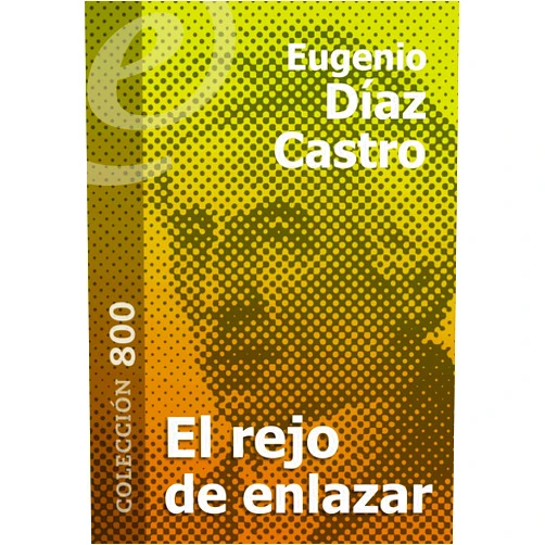 Spanish Edition by Eugenio Díaz Castro (Author) Format: Kindle Edition El rejo de enlazar [Annotated] (Spanish Edition)