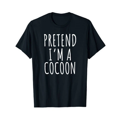 Pretend I'm A Cocoon Tees Lazy Halloween Costume Shirt Pretend I'm A Cocoon T-Shirt