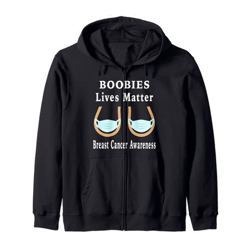 Breast Cancer Awareness BOOBIES Lives Matter Co. BOOBIES Lives Matter Breast Cancer Awareness Zip Hoodie