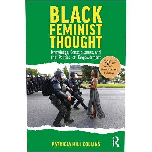 By Patricia Hill Collins (Author) Black Feminist Thought, 30th Anniversary Edition