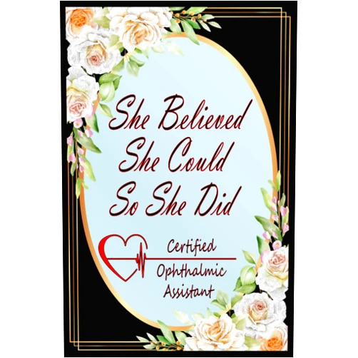 Gifts Motivational for women Certified Ophthalmic Assistant ❤ She Believed She Could So She Did: Journal/Notebook 6* x 9*, 120 Pages (Motivational and Inspirational Gift for Girl ... Gift for Certified Ophthalmic Assistant