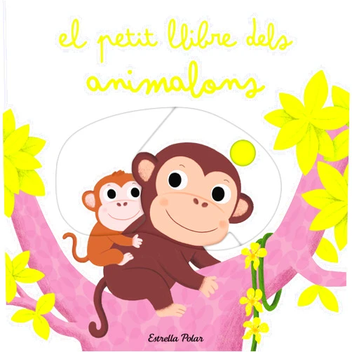 Nathalie Choux,Adriana Plujà El petit llibre dels animalons
