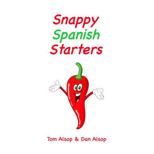 Tom Alsop,Dan Alsop Snappy Spanish Starters (Spanish Edition)