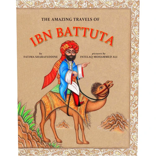 Fatima Sharafeddine,Intelaq Ali The Amazing Travels of Ibn Battuta