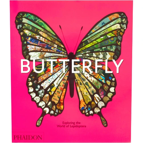 Phaidon Editors,David G James,Tamar Riessen,Nate Moss Butterfly: Exploring the World of Lepidoptera