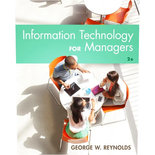 By George Reynolds (Author) Format: Kindle Edition Information Technology for Managers
