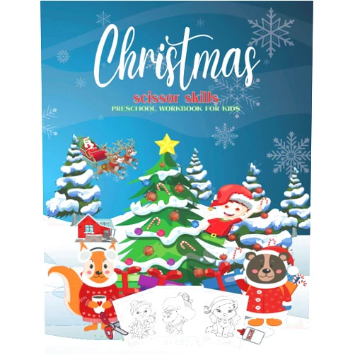 Fun practice holidays Christmas Scissor Skills Preschool Workbook for Kids: Fun cutting practice activity book and unique practice book for kids to practice Christmas cutting