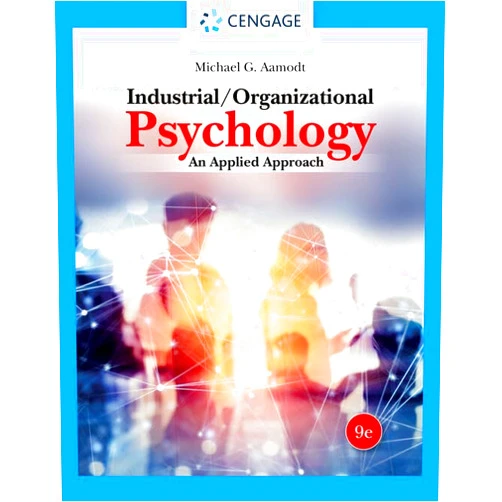 Michael Aamodt Industrial/Organizational Psychology: An Applied Approach