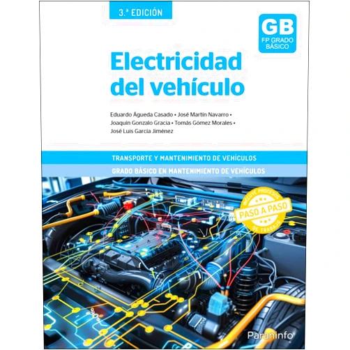 EDUARDO ÁGUEDA CASADO,JOAQUÍN GONZÁLO GRACIA,TOMÁS GÓMEZ MORALES,JOSÉ MARTÍN NAVARRO,JOSÉ LUIS GARCÍA JIMÉNEZ Electricidad del vehículo 3.ª edición 2025