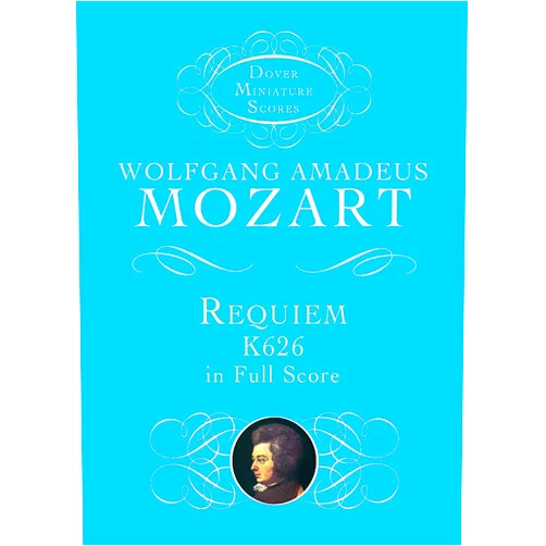 By Wolfgang Amadeus Mozart (Author) Requiem, K626, in Full Score (Dover Miniature Scores: Choral)