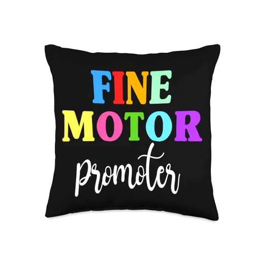 Fine Motor Promoter OT Occupational Therapy Quote Fine Motor Promoter Cute Occupational Therapy Sensory Throw Pillow