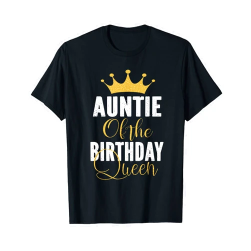 Best Birthday Gifts For Family Members Auntie Of The Birthday Queen Girls Bday Party Gift For Her T-Shirt