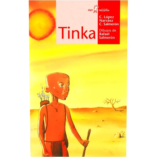 Spanish Edition by Carmelo Salmerón Garcés (Author), Concha López Narváez (Author), Rafael Salmerón López (Illustrator) & 1 more Tinka (Spanish Edition)