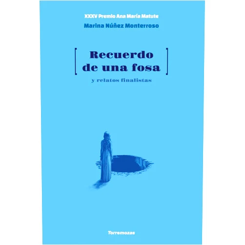 Spanish Edition by Marina Núñez Monterroso (Author) Recuerdo de una fosa