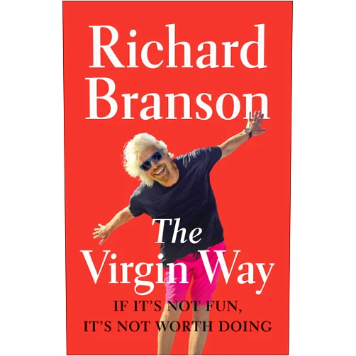 By Richard Branson (Author) Format: Kindle Edition The Virgin Way: Everything I Know About Leadership