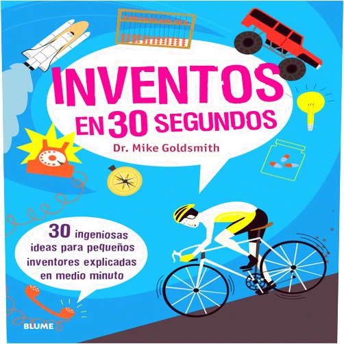 Spanish Edition by Mike Goldsmith (Author), Cristina Rodríguez Fischer (Editor), Alfonso Rodríguez Arias (Translator) & 0 more Inventos en 30 segundos: 30 ingeniosas ideas para pequeños inventores explicadas en medio minuto