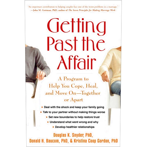 By Douglas K. Snyder (Author), Donald H. Baucom (Author), Kristina Coop Gordon (Author) & 0 more Getting Past the Affair: A Program to Help You Cope, Heal, and Move On -- Together or Apart