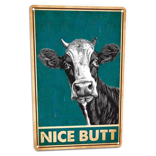NEGLAI Vintage Restroom Wall Art Decor Farm Cow Metal Tin Sign for Cattle Lovers - Nice Butt Sign, Hippie Decor Funny Bathroom Signs Cow Poster 8X12 Inches