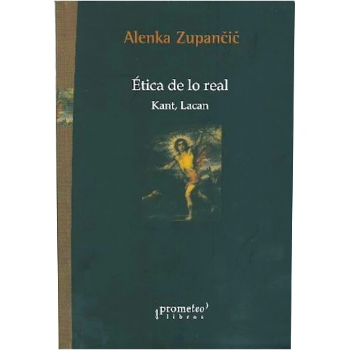Spanish Edition by ALENKA ZUPANCIC (Author) ETICA DE LO REAL. KANT, LACAN