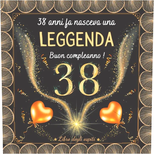 Italian Edition by MK.Inaisse Studio Publishing (Author) Buon Compleanno 38 anni: Un libro degli ospiti per la festa di 38° compleanno – Regalo Uomo Donna Mamma Papa - 100 pagine ( 21x21cm ) (Italian Edition)