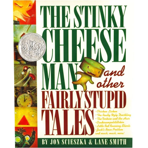 By Jon Scieszka (Author), Lane Smith (Illustrator) The Stinky Cheese Man and Other Fairly Stupid Tales