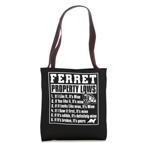 Ferret Animal Lover Pet Rodents JM0 Ferrets Ferret Property Laws Tote Bag