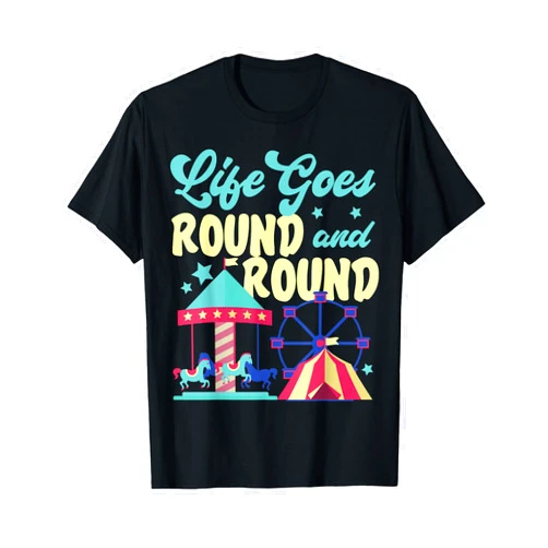 County Fair And State Fair Designs for Kids County Fair: Life Goes Round And Round T-Shirt