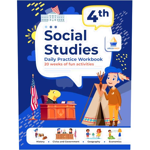 Argoprep 4th Grade Social Studies: Daily Practice Workbook 20 Weeks of Fun Activities History Civic and Government Geography Economics + Video Explanations for Each Question