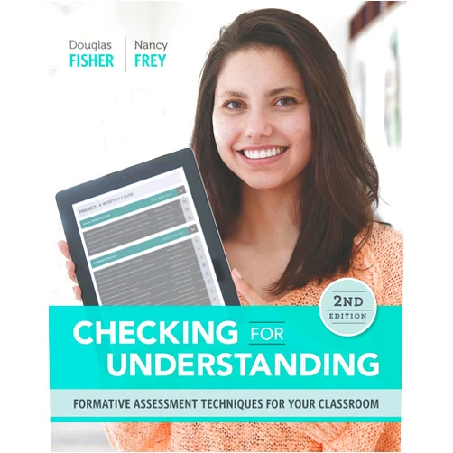 Douglas Fisher,Nancy Frey Checking for Understanding: Formative Assessment Techniques for Your Classroom