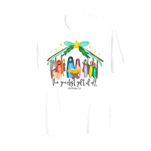 True Story Jesus Nativity Christmas Gifts The Greatest Gift For All Christmas Nativity Jesus Christian T-Shirt