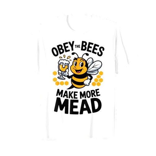 Obey the Bees, Make More Mead T-Shirt
