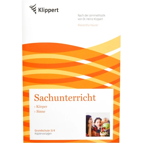 Alexandra Hauser Körper - Sinne: Grundschule 3/4. Kopiervorlagen (3. und 4. Klasse)