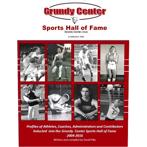 David E. Pike Grundy Center Sports Hall of Fame: Profiles of Athletes, Coaches, Administrators and Contributors to Spartan Athletics