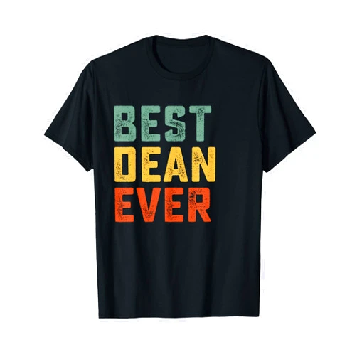 Retro Popular First Names Personalized Dean Best Dean Ever Retro Personalized First Name Dean T-Shirt