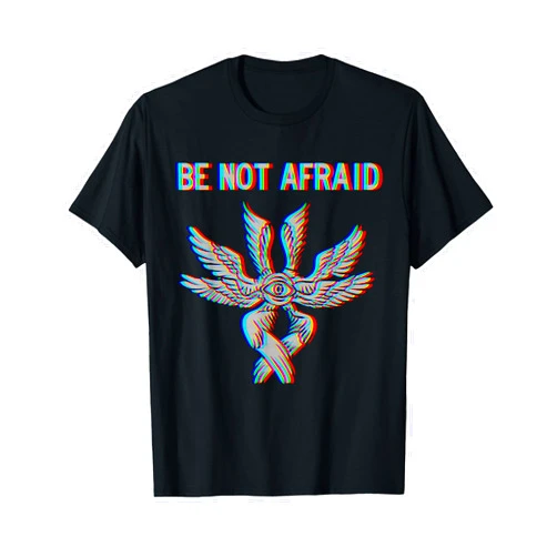 Glitched Bible Accurate Angels Be Not Afraid Biblically Accurate Angel Seraphim Glitch T-Shirt