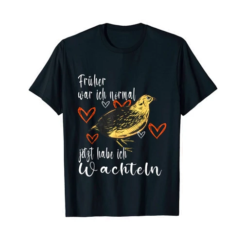 Wachtel Geschenk Wachtelfreund Geflügelzucht Quail saying 