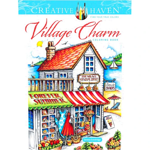By Teresa Goodridge (Author) Creative Haven Village Charm Coloring Book (Adult Coloring Books: In The Country)