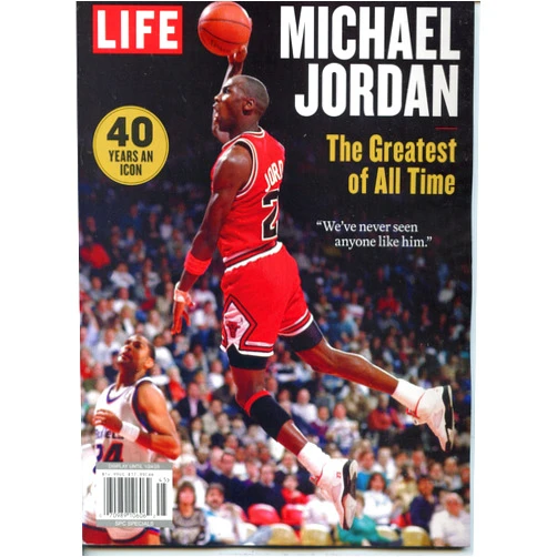 LIFE Magazine. Michael Jordan. The Greatest of All Time. 40 Years An Icon