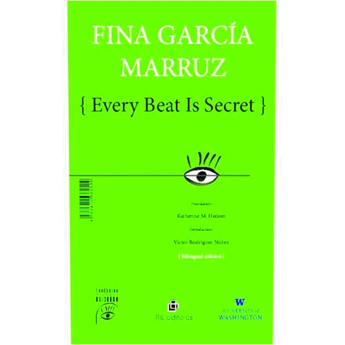 English Edition by Fina García Marruz (Author), Katherine M. Hedeen (Translator), Víctor Rodríguez Núñez (Translator) & 0 more Every Beat Is Secret / Todo latir es secreto