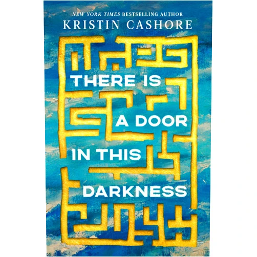 Kristin Cashore There Is a Door in This Darkness
