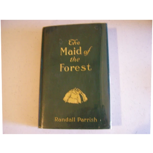 By Randall Parrish (Author), Frank E. Schoonover (Illustrator) The Maid of the Forest: A Romance of St. Clair's Defeat