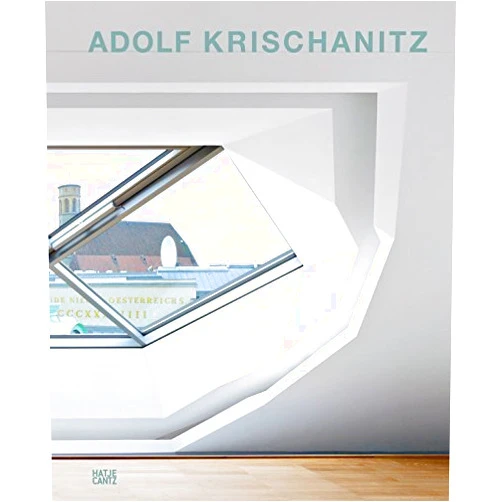 By Adolf Krischanitz (Author) Adolf Krischanitz: Architect by Otto Kapfinger (2015-05-26)